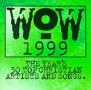 WOW 1999: The Year's 30 Top Christian Artists & Songs (Audio CD) Pre-Owned