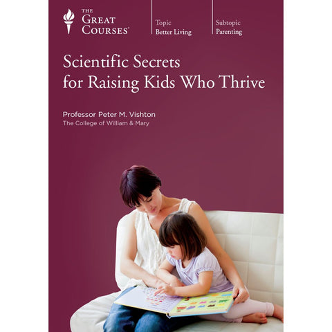Scientific Secrets for Raising Kids Who Thrive: Professor Peter M . Vishton (The Great Courses) (DVD) Pre-Owned