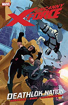 Uncanny X-Force Vol. 2: Deathlok Nation (Graphic Novel) (Hardcover) Pre-Owned
