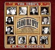Grand Ole Opry: By The Decades - The 1980s (Music CD) Pre-Owned