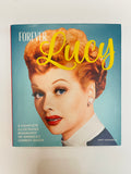 Forever Lucy, A Complete Illustrated Biography of America's Comedy Queen by Janet Giovanelli / See PICTURES and NOTES* in Description