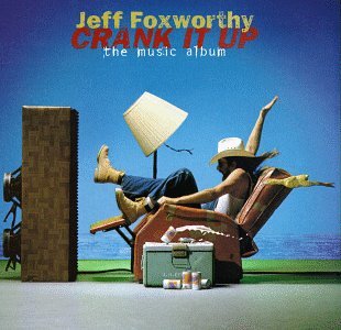 Jeff Foxworthy: Crank It Up - The Music Album (Audio CD) Pre-Owned