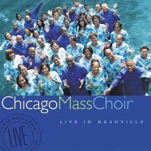 Chicago Mass Choir: Live In Nashville (Audio CD) Pre-Owned