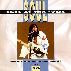 Soul Hits of the '70s: Didn't It Blow Your Mind! - Vol. 20 (Music CD) Pre-Owned