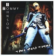 Tommy Johnson: Take You There (Audio CD) Pre-Owned