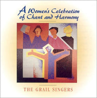 The Grail Singers: A Women's Celebration of Chant & Harmony (Audio CD) Pre-Owned