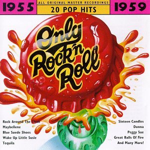 Only Rock'N Roll: 1955-1959 (Music CD) Pre-Owned