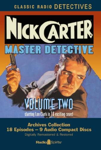 Nick Carter Master Detective: Volume 2 (Discs 3-9) (Classic Radio Detectives) (Audio CD) Pre-Owned
