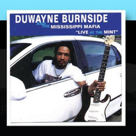 Duwayne Burnside and The Mississippi Mafia: Live At The Mint (Music CD) Pre-Owned