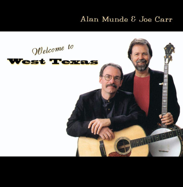 Alan Munde & Joe Carr: Welcome to West Texas (Music CD) Pre-Owned