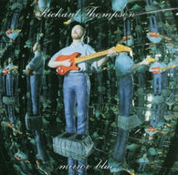 Richard Thompson: Mirror Blue (Audio CD) Pre-Owned