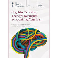 Cognitive Behavioral Therapy: Techniques for Retraining Your Brain (Professor Jason M. Satterfield) Unniversity of California, San Francisco (The Great Courses) (DVD) Pre-Owned