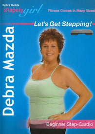 Shapely Girl: Let's Get Stepping with Debra Mazda - Beginner Step Cardio Workout (DVD) NEW