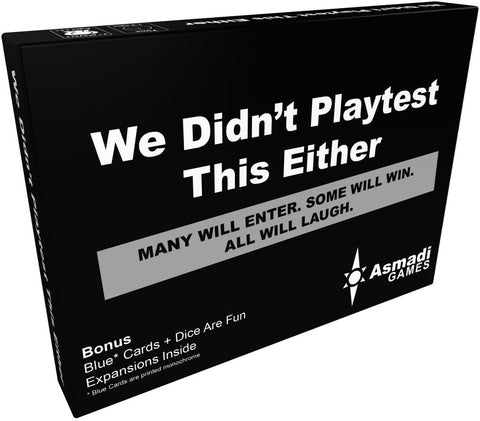 We Didn't Playtest This Either (Card Game) (Asmadi Games) NEW