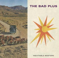 The Bad Plus: Inevitable Western (Audio CD) Pre-Owned