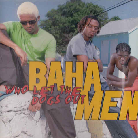 Baha Men: Who Let the Dogs Out (Audio CD) Pre-Owned