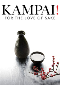 Kampai! For the Love of Sake (DVD) NEW
