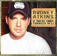 Rodney Atkins: If You're Going Through Hell (Music CD) Pre-Owned