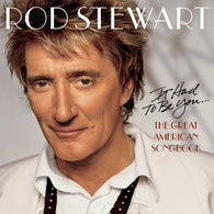 Rod Stewart: It Had to Be You... [Great American Songbook] (Audio CD) Pre-Owned