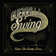 Guerrilla Swing: Under the Catalpa Trees (Audio CD) Pre-Owned
