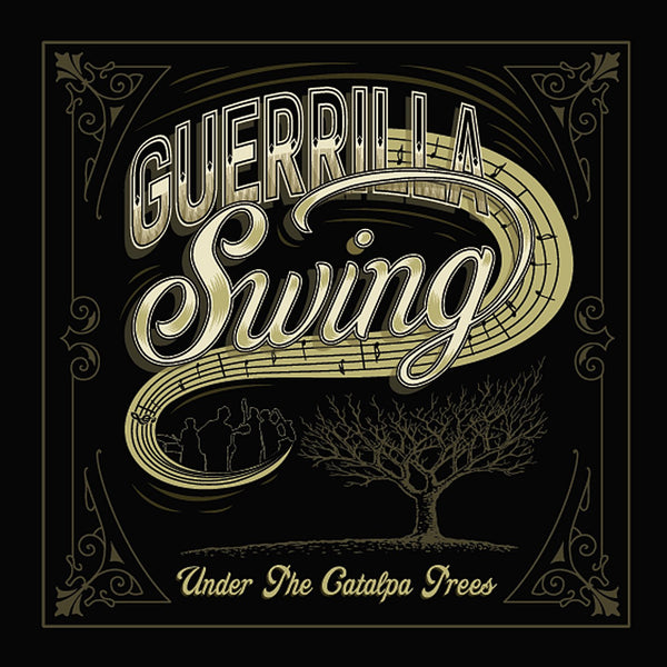 Guerrilla Swing: Under the Catalpa Trees (Audio CD) Pre-Owned