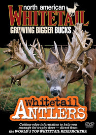 North American Whitetail - Growing Bigger Bucks: Whitetail Antlers (DVD) NEW