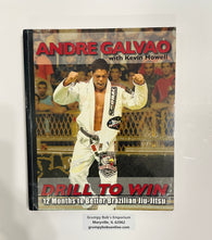 2010 / DRILL TO WIN - 12 Months to Better Brazilian Jiu-Jitsu / by ANDRE GALVAO with Kevin Howell / Pre-Owned / Some Wear / See Notes and Pictures in Listing