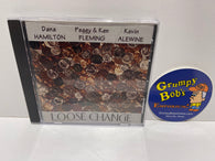 Loose Change: Dana Hamilton /  Peggy & Ken Fleming / Kevin Alewine (Music CD) Pre-Owned