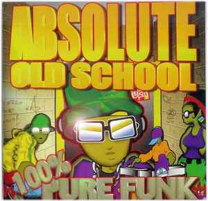 Absolute Old School: 100% Pure Funk (Audio CD) Pre-Owned