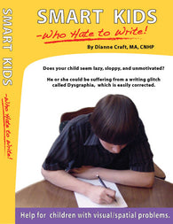 Smart Kids Who Hate to Write by Dianne Craft MA, CNHP (DVD) Pre-Owned