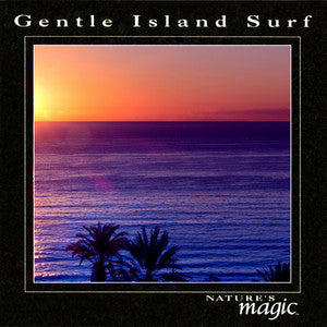 Gentle Island Surf (Nature's Magic) (Listener's Choice) (Audio CD) Pre-Owned