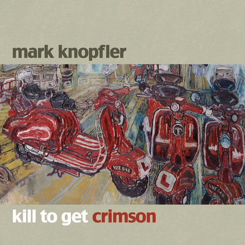 Mark Knopfler: Kill to Get Crimson (Audio CD) Pre-Owned