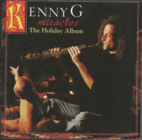 Kenny G: Miracles- The Holiday Album (Audio CD) Pre-Owned