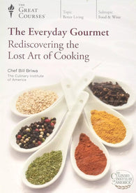 The Everyday Gourmet: Rediscovering the Lost Art of Cooking (Chef Bill Briwa - The Culinary Institute of America) (The Great Courses) (DVD) Pre-Owned