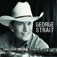 George Strait: Somewhere Down in Texas (Audio CD) Pre-Owned