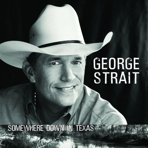 George Strait: Somewhere Down in Texas (Audio CD) Pre-Owned