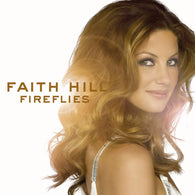 Faith Hill: Fireflies (Audio CD) Pre-Owned