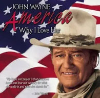 John Wayne: America, Why I Love Her (Music CD) Pre-Owned