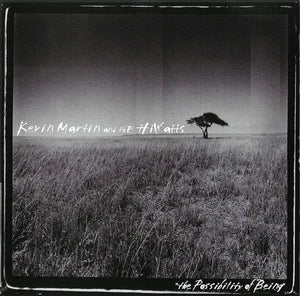 Kevin Martin & The Hiwat: The Possibility of Being (Audio CD) NEW/See Note