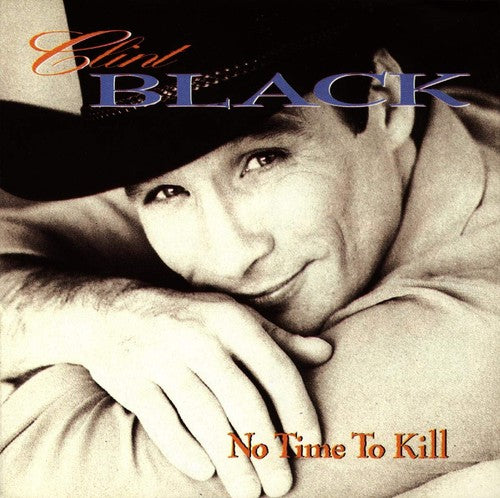 Clint Black: No Time to Kill (Audio CD) Pre-Owned