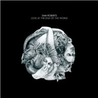 Sam Roberts: Love at the End of the World (Audio CD) Pre-Owned