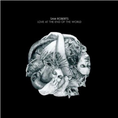 Sam Roberts: Love at the End of the World (Audio CD) Pre-Owned