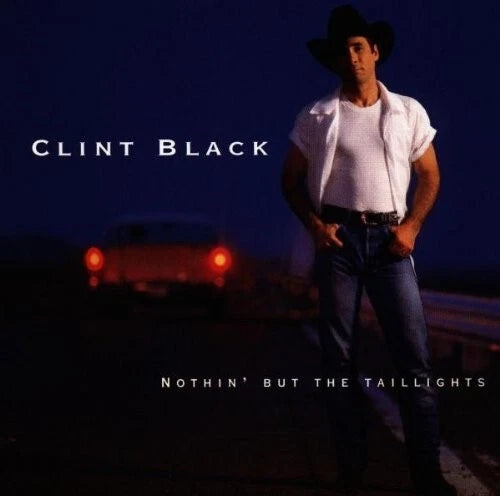 Clint Black: Nothin' But the Taillights (Audio CD) Pre-Owned