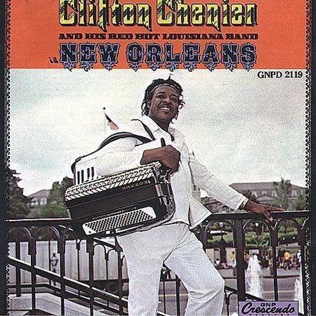 Clifton Chenier & His Red Hot Louisiana Band in New Orleans (Audio CD) Pre-Owned