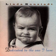 Linda Ronstadt: Dedicated to the One I Love (Audio CD) Pre-Owned