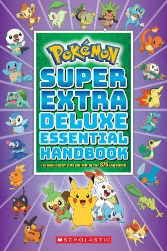 Pokemon: Super Extra Deluxe Essential Handbook (The need to-know stats and facts on over 875 characters) (Scholastic) (Paperback) Pre-Owned