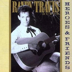 Randy Travis: Heroes & Friends (Audio CD) Pre-Owned