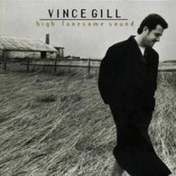 Vince Gill: High Lonesome Sound (Audio CD) Pre-Owned