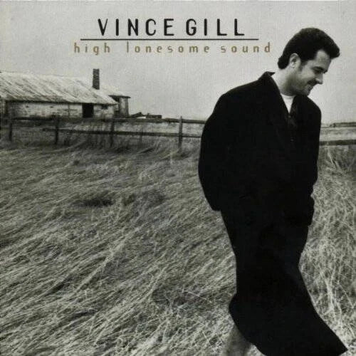Vince Gill: High Lonesome Sound (Audio CD) Pre-Owned