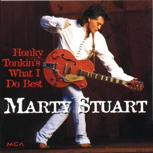 Marty Stuart: Honky Tonkin's What I Do Best (Audio CD) Pre-Owned